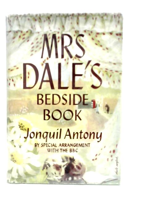 Mrs. Dale's Bedside Book By Jonquil Antony