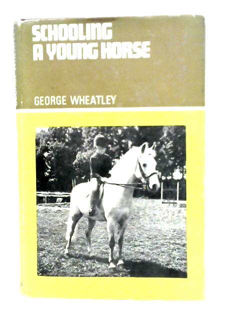 Schooling A Young Horse By George Wheatley