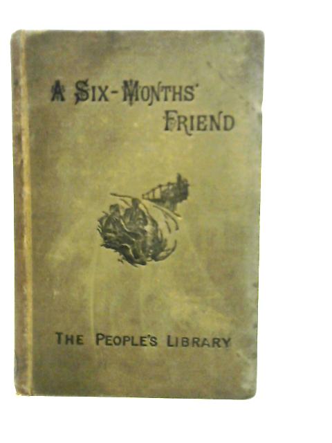 A Six-Month's Friend By Helen Shipton