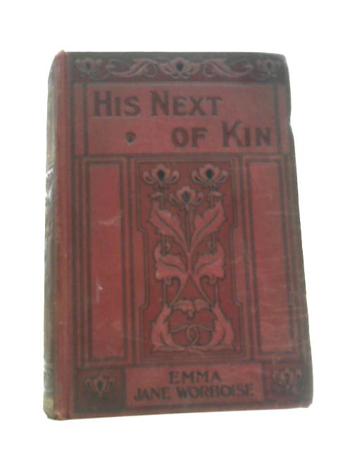 His Next of Kin By Emma Jane Worboise