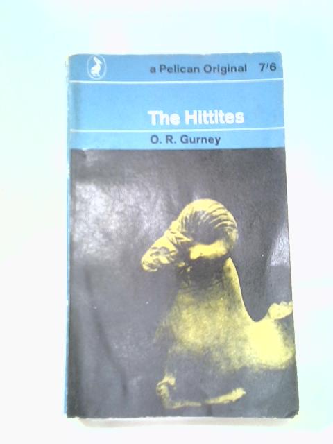 The Hittites By O. R. Gurney