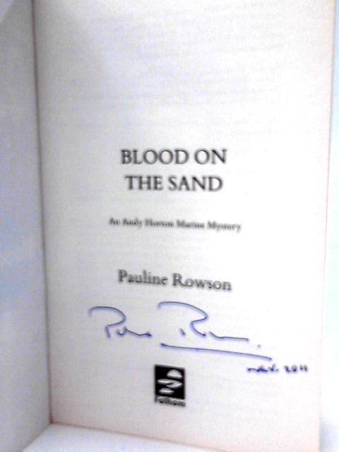 Blood on the Sand: An Inspector Andy Horton Crime Novel: An Inspector Andy Horton Crime Novel (5) (Inspector Andy Horton Crime Novels) von Pauline Rowson