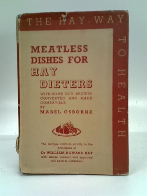 Meatless Dishes for Hay Dieters By Mabel Osborne