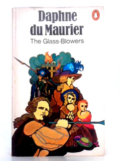 The Glass-Blowers von Daphne Du Maurier