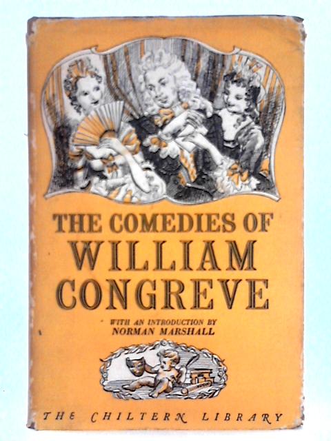 The Comedies of William Congreve By William Congreve