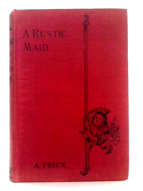 A Rustic Maid By A. Price