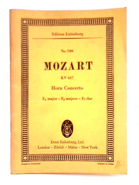 Concerto for Horn Orchestra; Kochel No. 447 By Wolfgang Amadeus Mozart