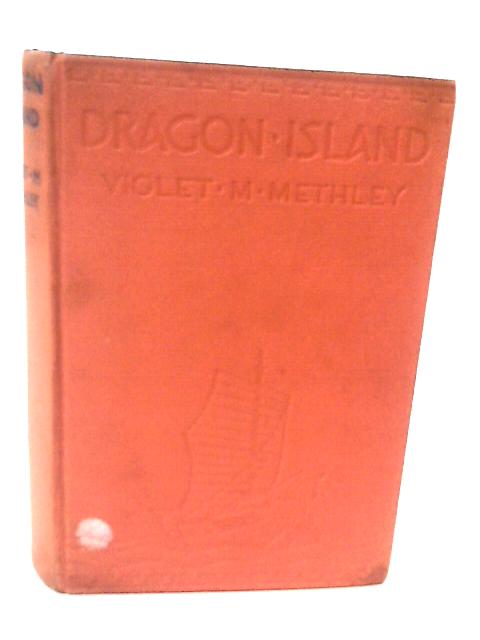 Dragon Island von Violet M Methley