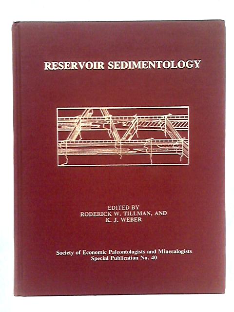 Reservoir Sedimentology (Special Publications Series) By R.W. Tillman
