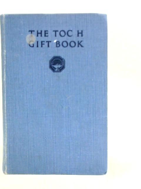 The TOC H Gift Book By Hilda Hughes (Edt.)