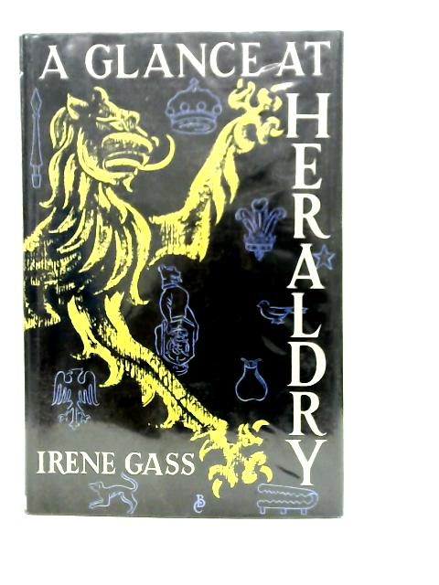 A Glance at Heraldry par Irene Gass