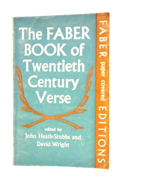 The Faber Book of Twentieth Century Verse By J.Heath-Stubbs