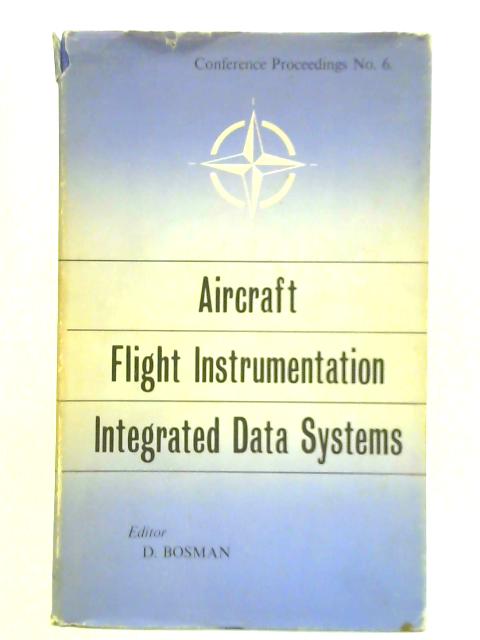 Aircraft Flight Instrumentation Integrated Data Systems By D. Bosman (Ed.)