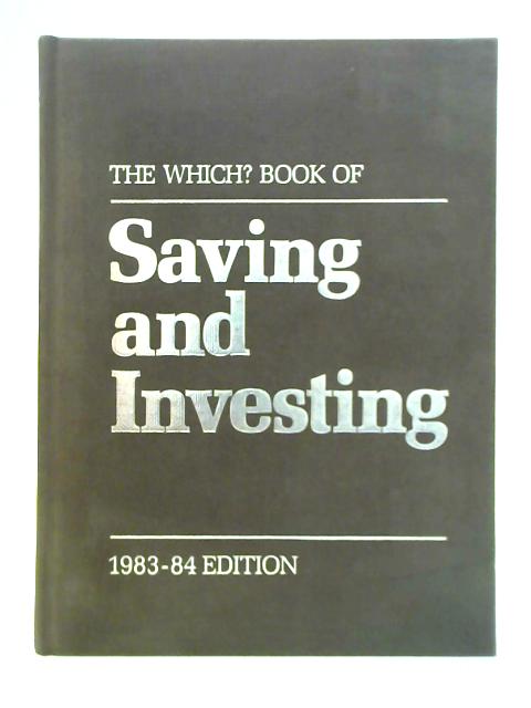 The Which? Book of Saving and Investing By Unstated