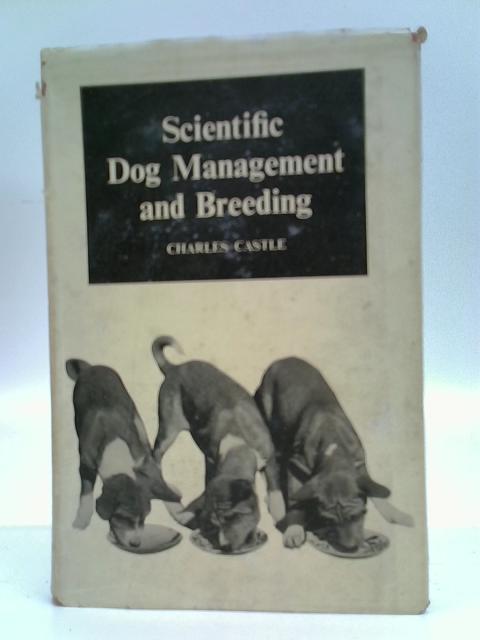 Scientific Dog Management & Breeding By Charles Castle