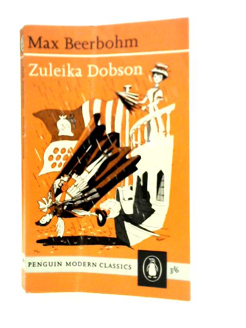 Zuleika Dobson or an Oxford Love Story von Max Beerbohm