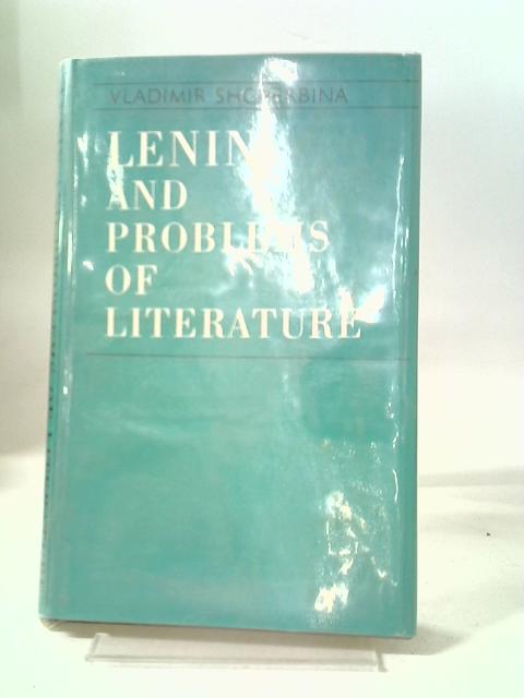 Lenin And Problems Of Literature By Vladimir Rodionovich Shcherbina