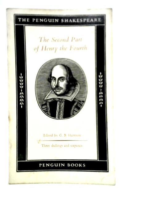 The Second Part of the History of Henry the Fourth von G.B.Harrison