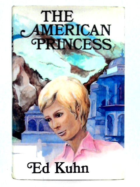 The American Princess By Ed Kuhn