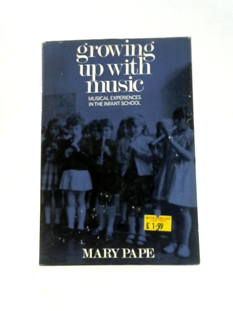 Growing Up With Music By Mary Pape