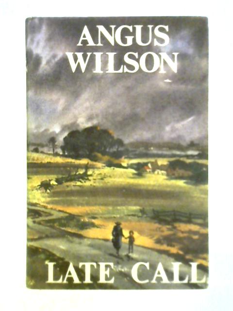 Late Call By Angus Wilson