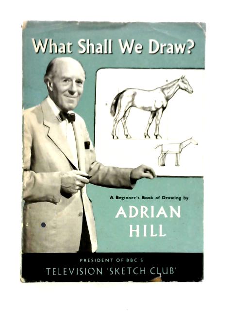 What Shall We Draw? By Adrian Hill