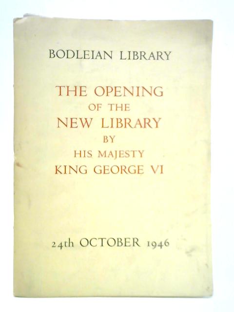 The Opening of the New Library by His Majesty King George VI, 24th October 1946 By Unstated