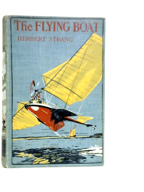 The Flying Boat By Herbert Strang