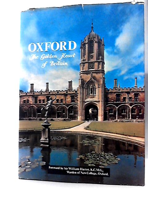 Oxford - The Golden Heart of Britain - english von Sir William Hayter (fore)