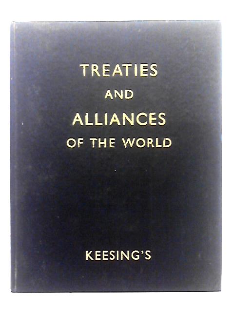 Treaties and Alliances of the World von Keesing