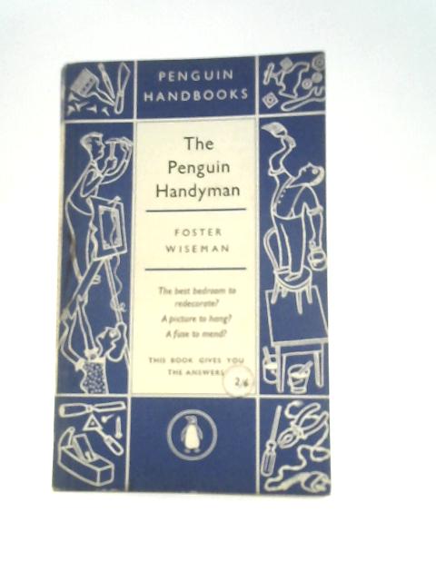 The Penguin Handyman By Foster Wiseman