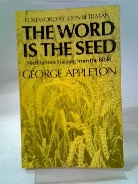 Word Is The Seed By George Appleton