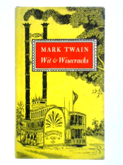 Wit & Wisecracks By Mark Twain