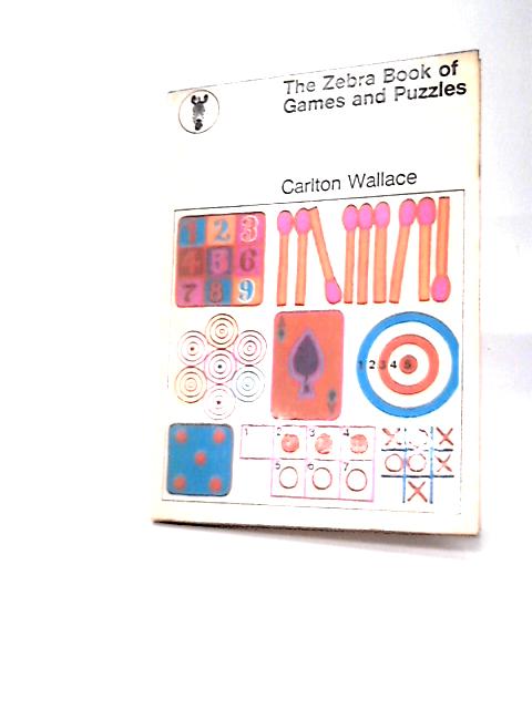 The Zebra Book of Games & Puzzles By Carlton Wallace