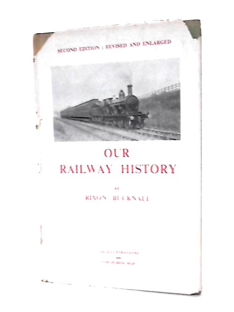 Our Railway von Rixon Bucknall