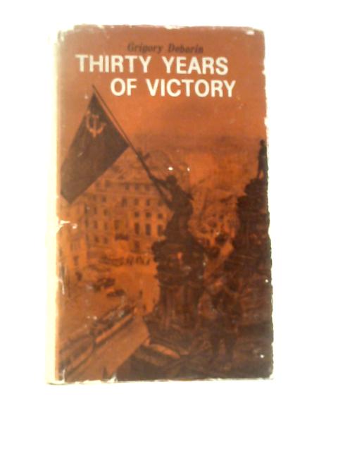 Thirty Years of Victory By Grigory Deborin