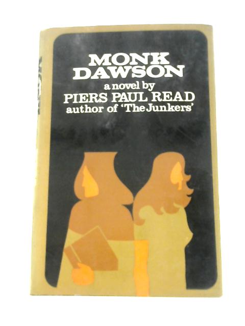 Monk Dawson By Piers Paul Read