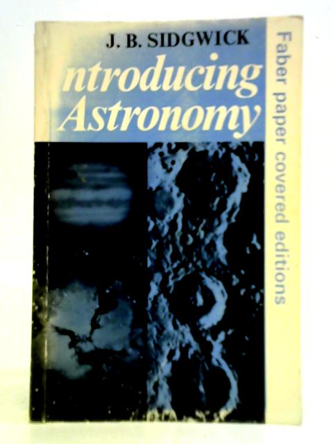 Introducing Astronomy By J. B. Sidgwick