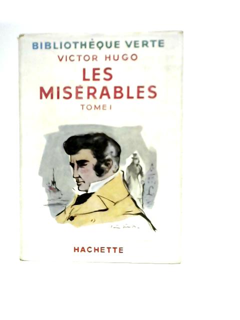Les Miserables Vol.I By Victor Hugo
