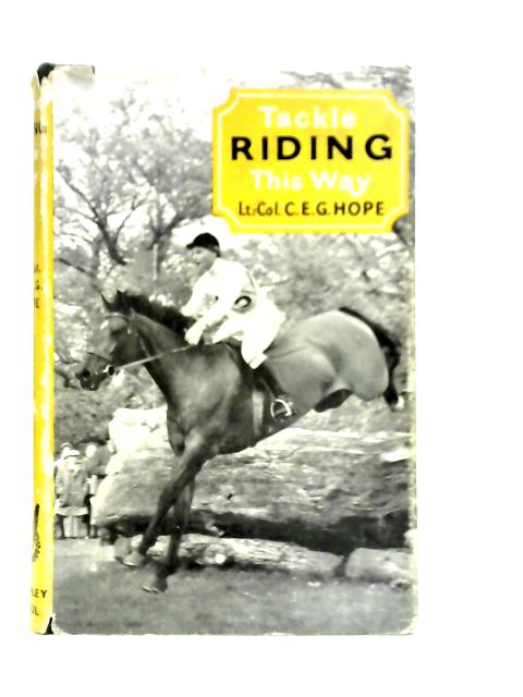 Tackle Riding This Way By C.E.G.Hope