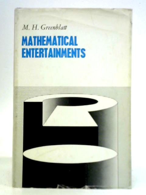 Mathematical Entertainments By M. Greenblatt