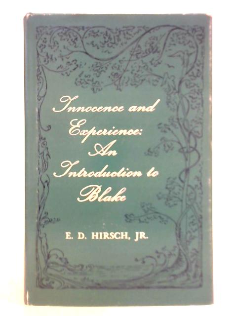 Innocence and Experience: Introduction to Blake By E. D. Hirsch