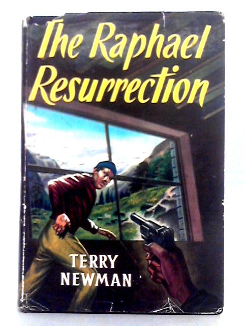 The Raphael Resurrection By Terry Newman