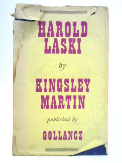 Harold Laski (1893-1950): A Biographical Memoir von Kingsley Martin