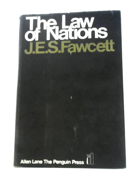 The Law of Nations By J.E.S.Fawcett