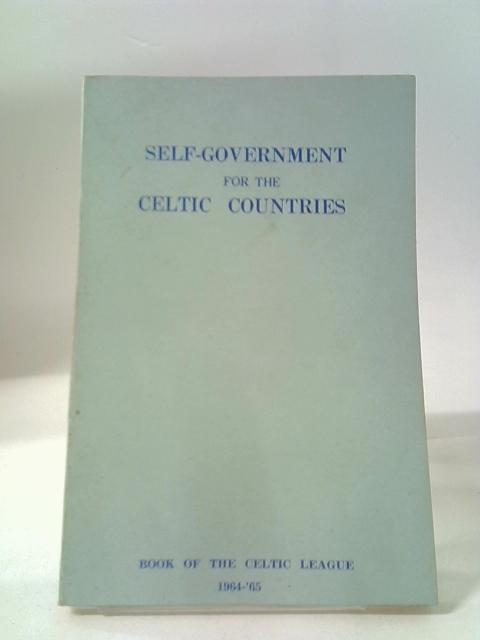 Self Government for the Celtic Countries By Dr. Ceinwen Thomas