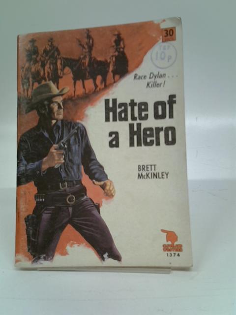 Hate of a Hero By Brett McKinley