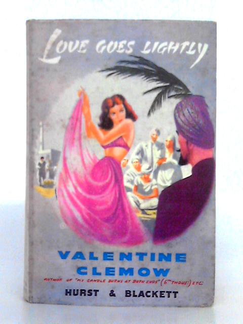 Love Goes Lightly By Valentine Clemow