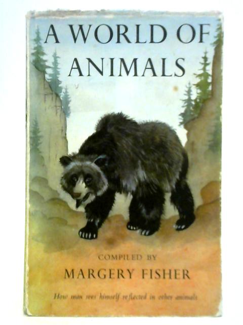 A World of Animals von Margery Fisher (Compiler)