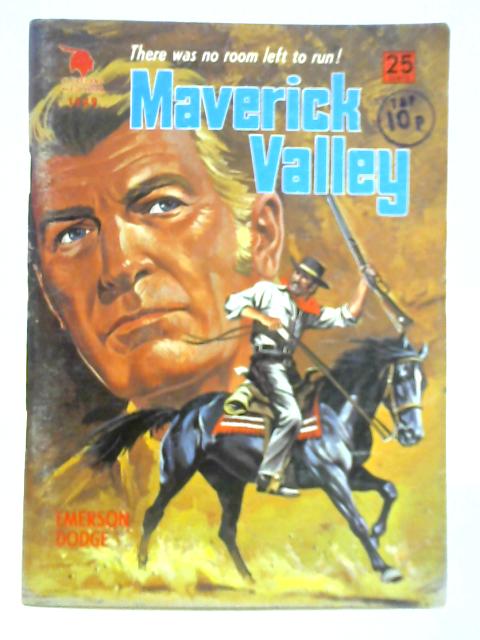 Maverick Valley By Emerson Dodge